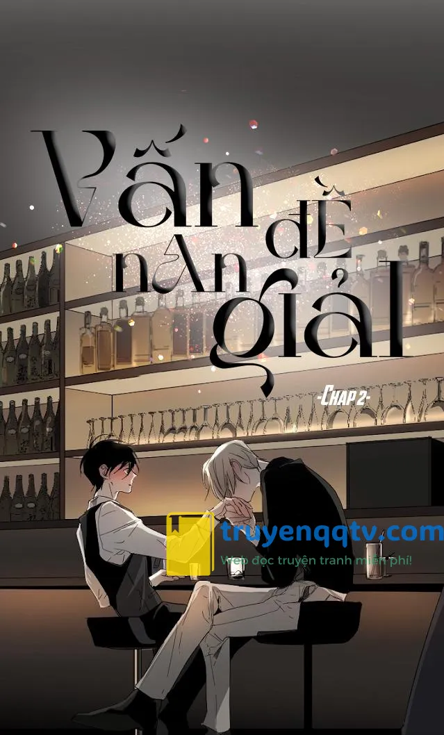 Vấn Đề Nan Giải Chapter 2 - Next Chapter 3