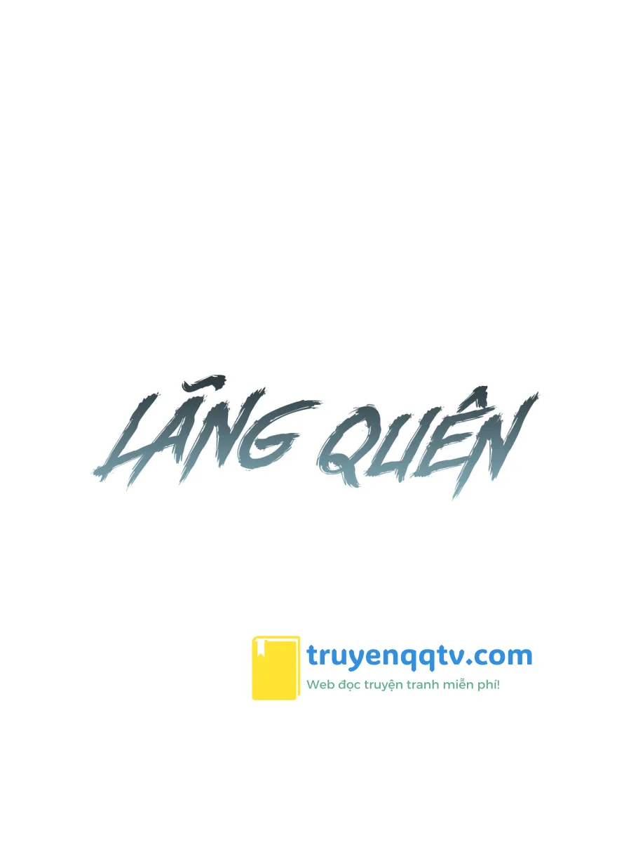 LÃNG QUÊN Chapter 7 - Next Chapter 8