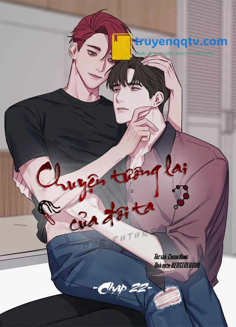 Chuyện Tương Lai Của Đôi Ta Chapter 22 - Next Chapter 23