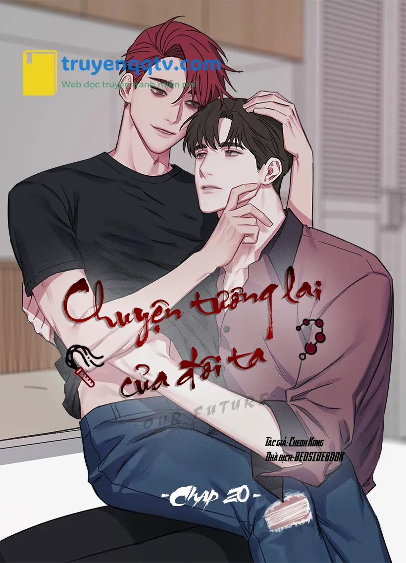 Chuyện Tương Lai Của Đôi Ta Chapter 20 - Next Chapter 21