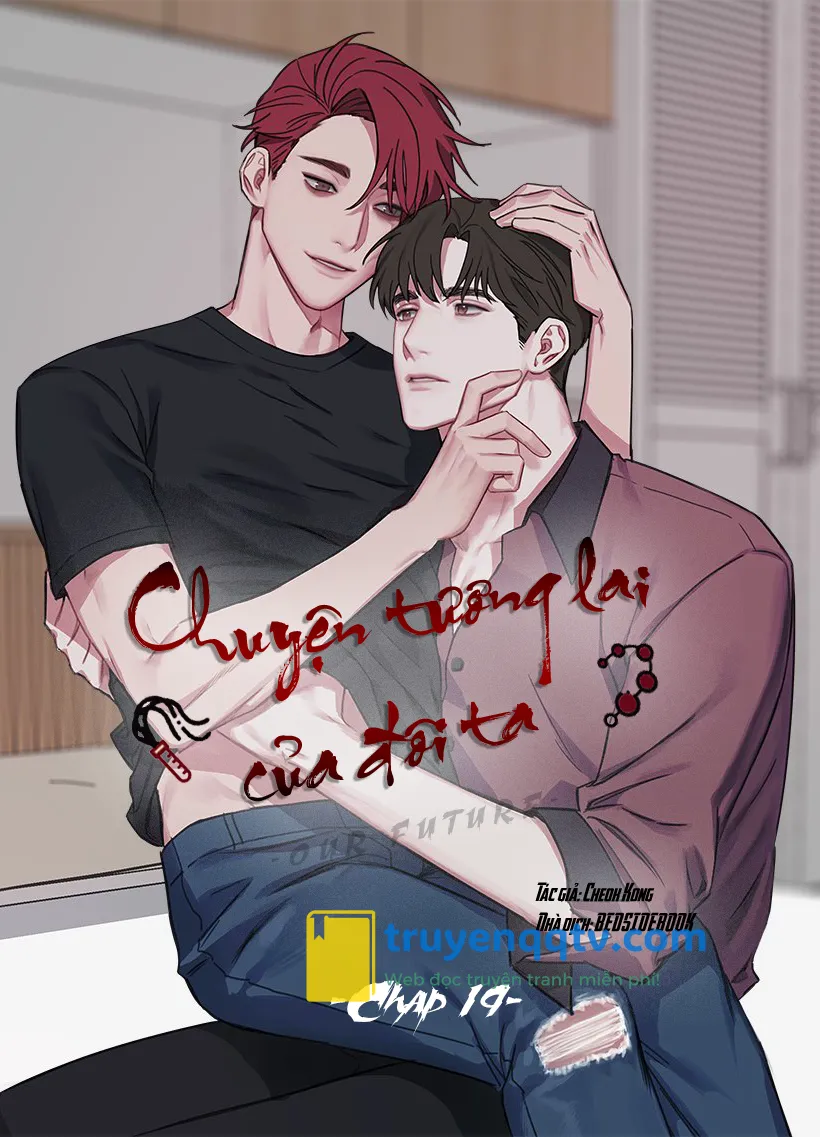 Chuyện Tương Lai Của Đôi Ta Chapter 19 - Next Chapter 20