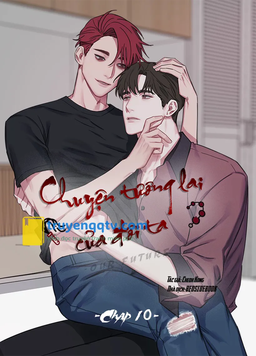 Chuyện Tương Lai Của Đôi Ta Chapter 10 - Next Chapter 11