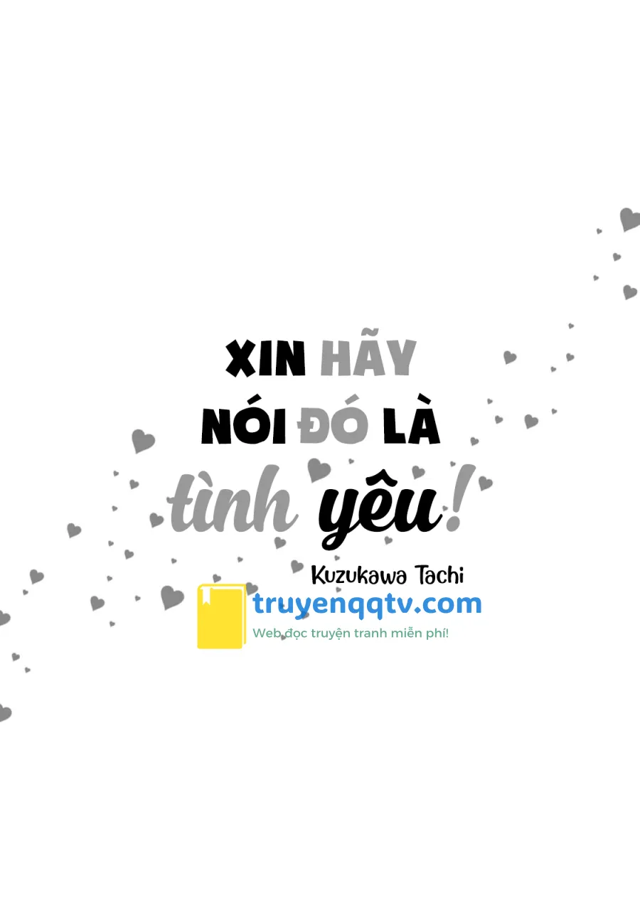 Xin Hãy Nói Đó Là Tình Yêu Chapter 1 - Next Chapter 2